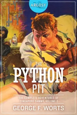 A Python-gödör: The Complete Adventures of Singapore Sammy, 2. kötet - The Python Pit: The Complete Adventures of Singapore Sammy, Volume 2