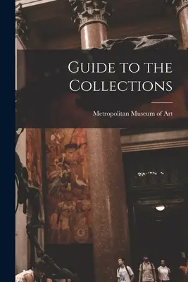 Útmutató a gyűjteményekhez - Guide to the Collections