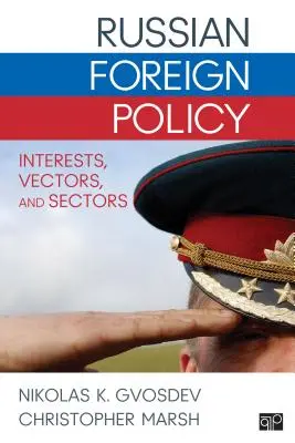 Orosz külpolitika: Interests, Vectors, and Sectors (Érdekek, vektorok és ágazatok) - Russian Foreign Policy: Interests, Vectors, and Sectors