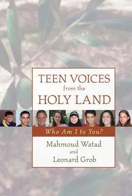 Tini hangok a Szentföldről: Ki vagyok én neked? - Teen Voices from the Holy Land: Who Am I to You?