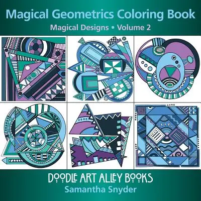 Mágikus geometriai színezőkönyv: Mágikus minták - Magical Geometrics Coloring Book: Magical Designs
