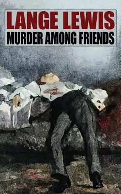 Gyilkosság barátok között - Murder Among Friends