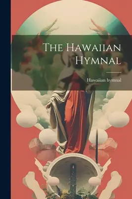 A hawaii énekeskönyv - The Hawaiian Hymnal