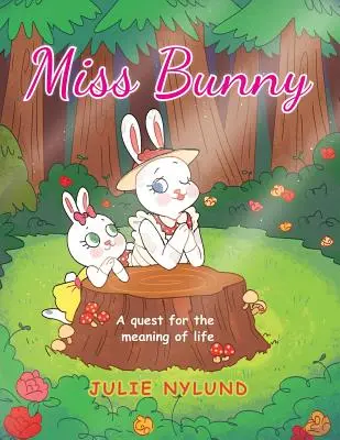 Miss Bunny: Az élet értelmének keresése - Miss Bunny: A Quest for the Meaning of Life