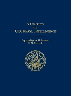 Az amerikai haditengerészeti hírszerzés egy évszázada - A Century of U.S. Naval Intelligence