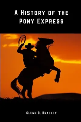 A Pony Expressz története - A History of The Pony Express