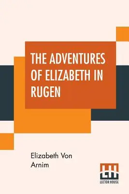 Elizabeth kalandjai Rugenban - The Adventures Of Elizabeth In Rugen