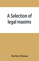 Válogatás jogi maximákból - A selection of legal maxims