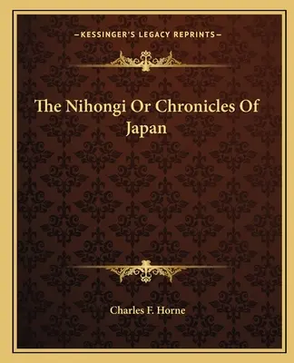 Nihongi neboli japonské kroniky - The Nihongi or Chronicles of Japan
