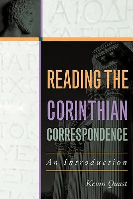 A korinthusi levelezés olvasása: Bevezetés - Reading the Corinthian Correspondence: An Introduction