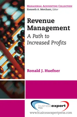 Revenue Management: A nyereség növelésének útja - Revenue Management: A Path to Increased Profits