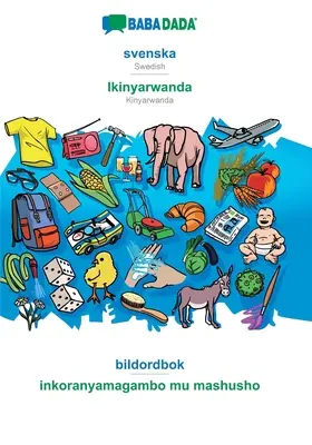 BABADADA, svenska - Ikinyarwanda, bildordbok - inkoranyamagambo mu mashushusho: svéd - Kinyarwanda, képi szótár - BABADADA, svenska - Ikinyarwanda, bildordbok - inkoranyamagambo mu mashusho: Swedish - Kinyarwanda, visual dictionary