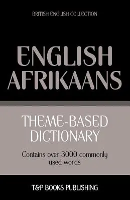 Tematikus szótár brit angol-afrikaans - 3000 szó - Theme-based dictionary British English-Afrikaans - 3000 words