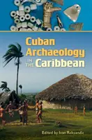 Kubai régészet a Karib-térségben - Cuban Archaeology in the Caribbean