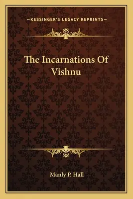 Visnu megtestesülései - The Incarnations Of Vishnu