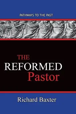 A református lelkész: Utak a múltba - The Reformed Pastor: Pathways To The Past