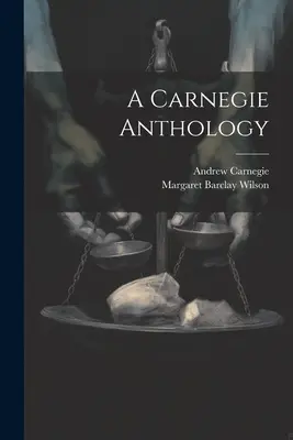 A Carnegie antológia - A Carnegie Anthology