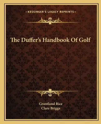 A Duffer golf kézikönyve - The Duffer's Handbook Of Golf