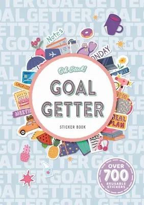 Oh Stick! Goal Getter matricás könyv: Több mint 700 matrica a napi tervezéshez és még sok máshoz - Oh Stick! Goal Getter Sticker Book: Over 700 Stickers for Daily Planning and More