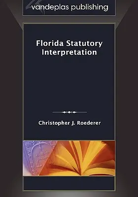 Floridai törvényértelmezés - Florida Statutory Interpretation