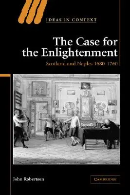 A felvilágosodás ügye: Skócia és Nápoly 1680-1760 - The Case for the Enlightenment: Scotland and Naples 1680-1760