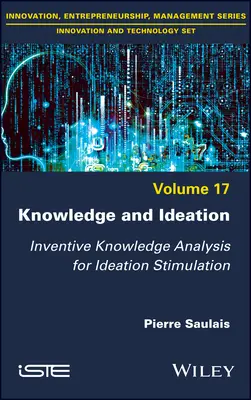 Tudás és ötletelés: Leleményes tudáselemzés az ötletelés serkentésére - Knowledge and Ideation: Inventive Knowledge Analysis for Ideation Stimulation