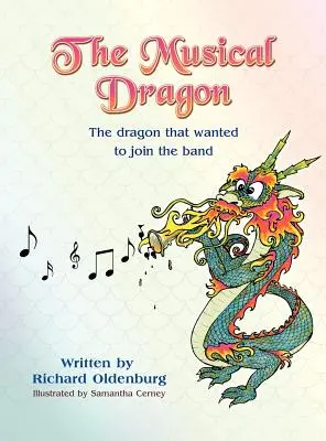 A zenés sárkány: A sárkány, aki csatlakozni akart a zenekarhoz - The Musical Dragon: The Dragon That Wanted to Join the Band