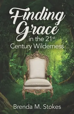 A kegyelem megtalálása a 21. századi vadonban - Finding Grace in the 21st Century Wilderness