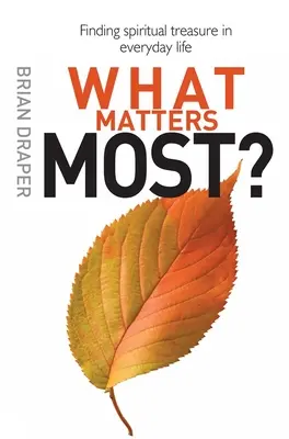 What Matters Most?