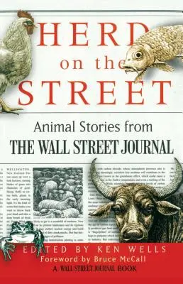 Stádo na ulici: Příběhy o zvířatech z Wall Street Journal - Herd on the Street: Animal Stories from the Wall Street Journal