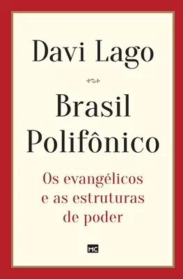 Brasil Polifnico: Os evanglicos e as estruturas de poder