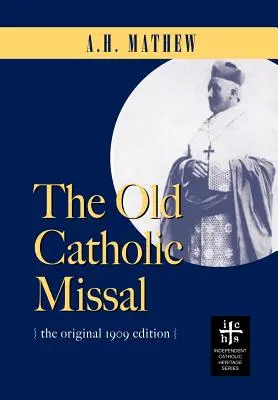 A régi katolikus misekönyv és rituálé - The Old Catholic Missal & Ritual