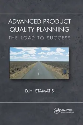 Haladó termékminőség-tervezés: A sikerhez vezető út - Advanced Product Quality Planning: The Road to Success