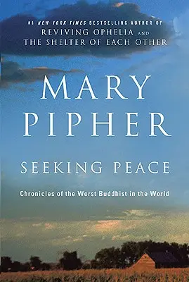 A békét keresve: A világ legrosszabb buddhistájának krónikái - Seeking Peace: Chronicles of the Worst Buddhist in the World