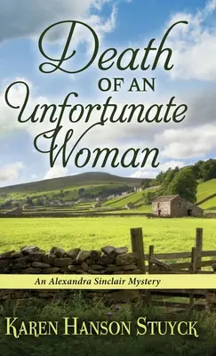 Egy szerencsétlen nő halála: Egy Alexandra Sinclair-rejtély - Death of an Unfortunate Woman: An Alexandra Sinclair Mystery