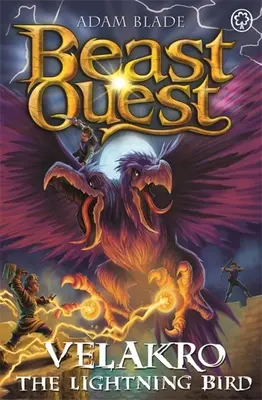 Beast Quest: Velakro, a villámmadár: sorozat 28. könyv 4. könyv - Beast Quest: Velakro the Lightning Bird: Series 28 Book 4