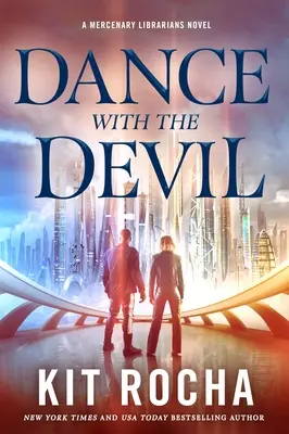 Tánc az ördöggel: A Mercenary Librarians Novel - Dance with the Devil: A Mercenary Librarians Novel