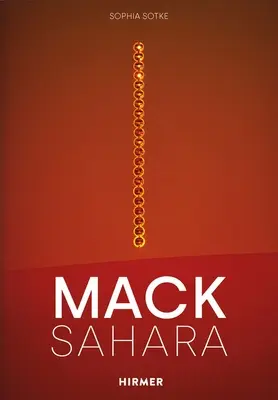 Mack-Sahara: A nulláról a szárazföldi művészetre. Heinz Mack Szahara-projektje (1959-1997) - Mack-Sahara: From Zero to Land Art. Heinz Mack's Sahara Project (1959-1997)
