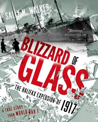 Blizzard of Glass: Az 1917-es halifaxi robbanás - Blizzard of Glass: The Halifax Explosion of 1917