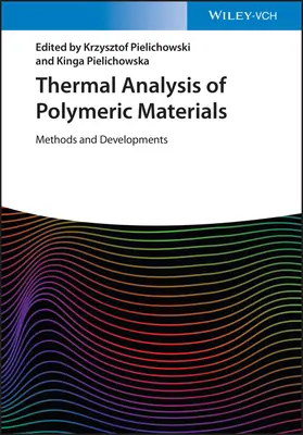 Polimer anyagok termikus elemzése: Módszerek és fejlesztések - Thermal Analysis of Polymeric Materials: Methods and Developments