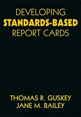 Szabványokon alapuló értékelőlapok kidolgozása - Developing Standards-Based Report Cards