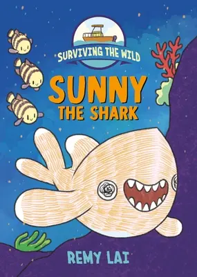 Túlélés a vadonban: Sunny, a cápa - Surviving the Wild: Sunny the Shark