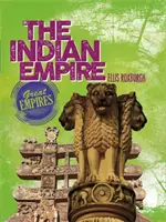 Nagy birodalmak: Az Indiai Birodalom - Great Empires: The Indian Empire