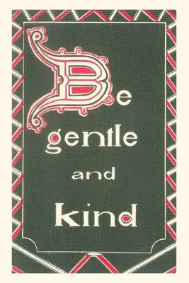 Vintage Journal Légy szelíd és kedves - Vintage Journal Be Gentle and Kind