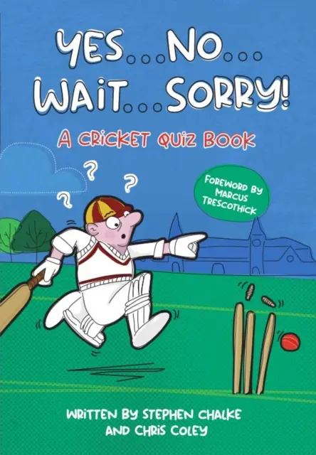 Igen ... Nem ... Várj ... Bocsánat! - Egy krikett kvízkönyv - Yes ... No ... Wait ... Sorry! - A Cricket Quiz Book