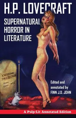 Természetfeletti horror az irodalomban: A Pulp-Lit Annotated Edition - Supernatural Horror in Literature: A Pulp-Lit Annotated Edition