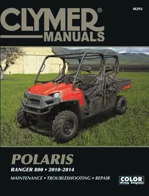 Clymer Polaris Ranger 800, 2010-2014: Karbantartás, hibaelhárítás, javítás - Clymer Polaris Ranger 800, 2010-2014: Maintenance, Troubleshooting, Repair