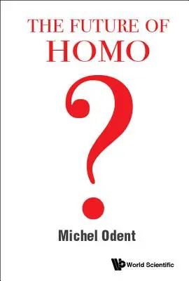 A Homo jövője - The Future of Homo