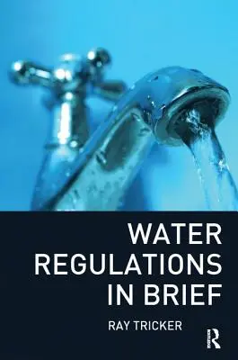 A vízügyi szabályozás röviden - Water Regulations in Brief