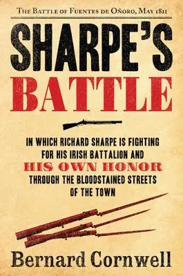 Sharpe csatája: A Fuentes de Onoro-i csata, 1811. május - Sharpe's Battle: The Battle of Fuentes de Onoro, May 1811